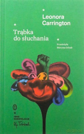Trąbka do słuchania - Leonora Carrington [KSIĄŻKA]