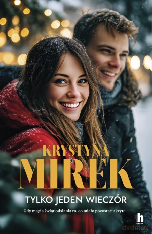 Tylko jeden wieczór - Krystyna Mirek [KSIĄŻKA]
