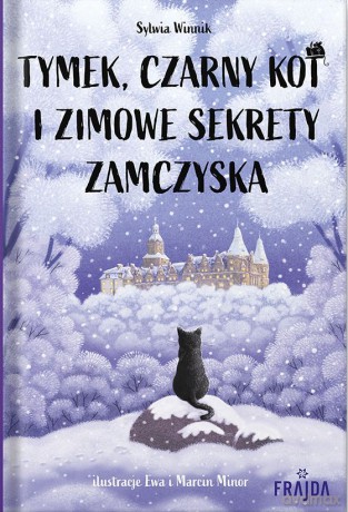 Tymek, Czarny Kot i zimowe sekrety zamczyska - Sylwia Winnik [KSIĄŻKA]