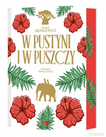 W pustyni i puszczy (ilustrowane brzegi) - Henryk Sienkiewicz [KSIĄŻKA]
