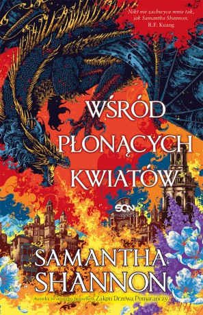 Wśród płonących kwiatów. Korzenie chaosu - Samantha Shannon [KSIĄŻKA]