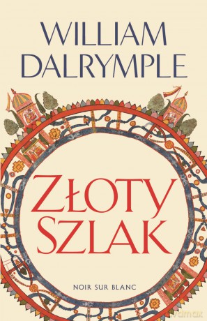 Złoty Szlak - William Dalrymple [KSIĄŻKA]
