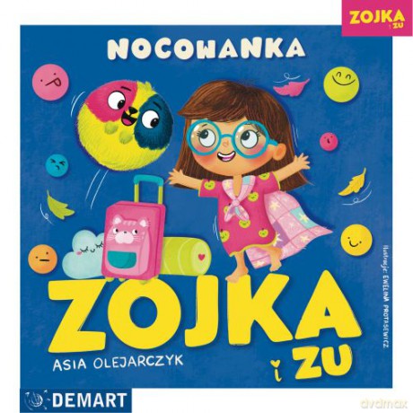 Zojka i Zu. Nocowanka - Asia Olejarczyk [KSIĄŻKA]