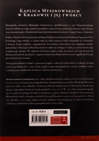Kaplica Myszkowskich w Krakowie i Jej Twórcy - Aleksander Stankiewicz [KSIĄŻKA]
