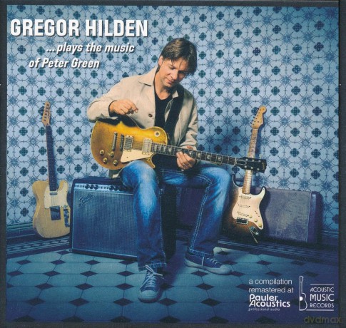 Gregor Hilden: ...Plays The Music Of Peter Green (remastered) [Winyl]