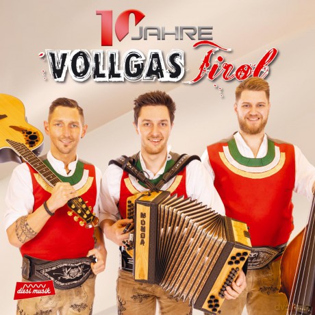 Vollgas Tirol: 10 Jahre [CD]