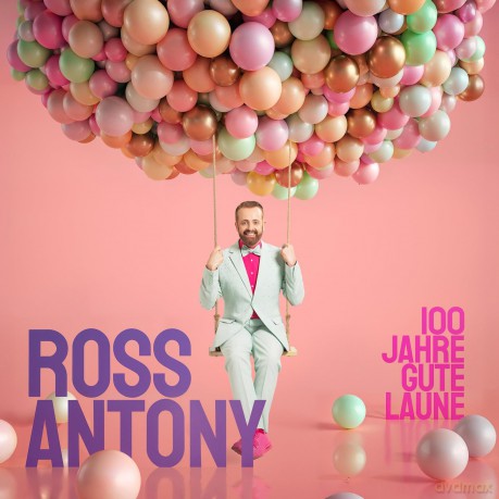 Ross Antony: 100 Jahre gute Laune [CD]