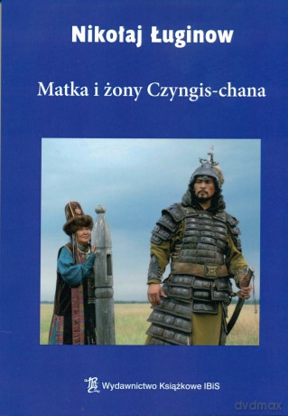 Matka I Żony Czyngis-Chana
