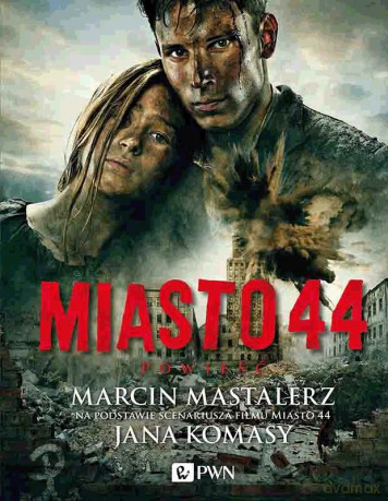 Miasto 44. Powieść  - Marcin Mastalerz [KSIĄŻKA]