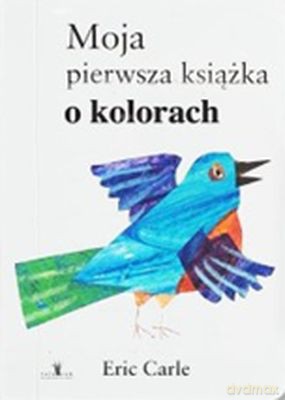 Moja Pierwsza Książka O Kolorach