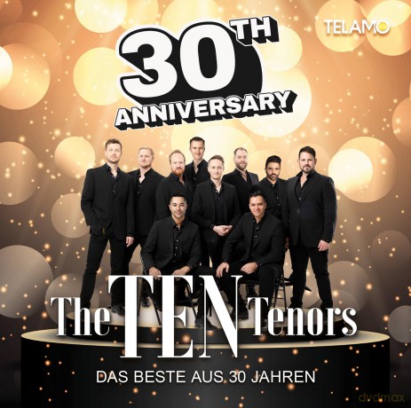 The Ten Tenors: 30th Anniversary: Das Beste aus 30 Jahren [CD]