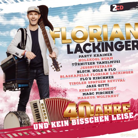 Florian Lackinger: 40 Jahre und kein bisschen leise [2CD]