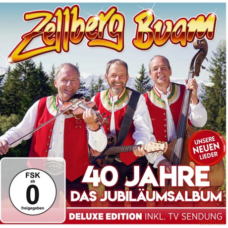 Zellberg Buam: 40 Jahre: Das Jubilaeumsalbum (Deluxe) [2CD]