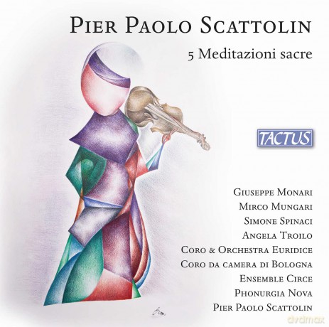 Pier Paolo Scattolin: 5 Meditatzioni sacre [CD]