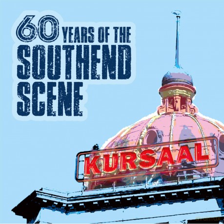 60 Years Of The Southend Scene [2CD]