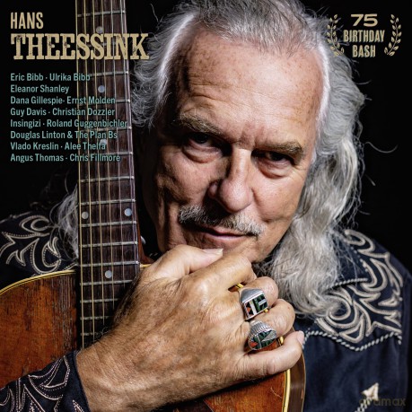 Hans Theessink: 75 Birthday Bash: A Unique Live Recording [2CD]