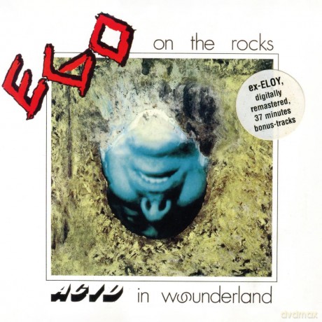 Ego On The Rocks: Acid In Wounderland (Bonus Track) [CD]