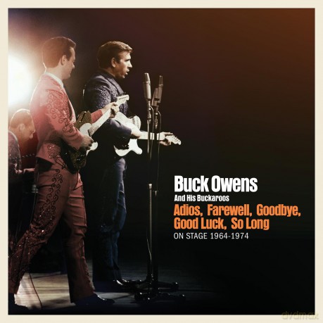 Buck Owens: Adios, Farewell, Goodbye, Good Luck, So Long: On Stage [3CD]