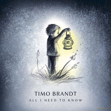 Timo Brandt: All I Need To Know [CD]