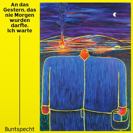 Buntspecht: An das Gestern, das nie Morgen wurden darfte. Ich warte [Winyl]
