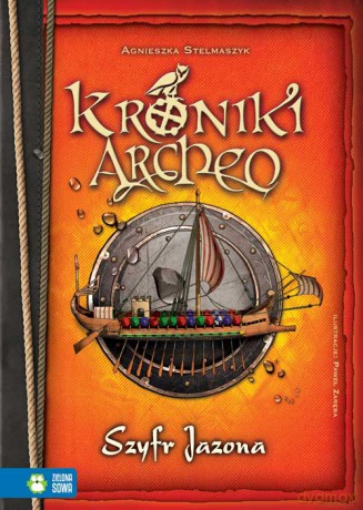 Szyfr Jazona Kroniki Archeo - Agnieszka Selmaszyk [KSIĄŻKA]