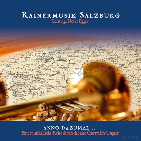 Rainermusik Salzburg: Anno dazumal... [CD]