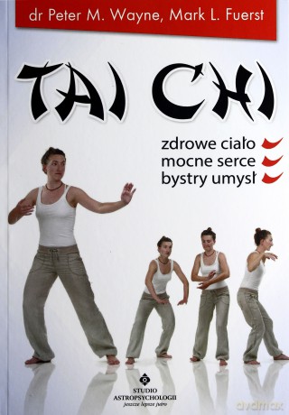 Tai Chi Zdrowe Ciało Mocne Serce Bystry Umysł