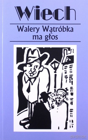 Walery Wątróbka ma głos czyli felietony warszawskie - Wiechecki Stefan [KSIĄŻKA]