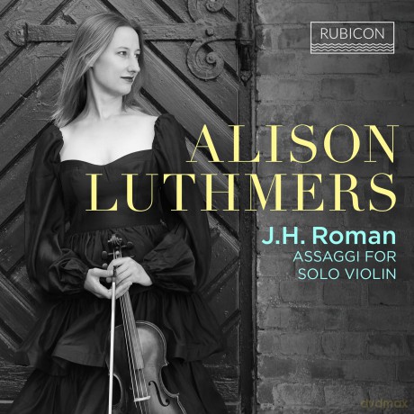 Johan Helmich Roman: Assaggi fur Violine solo [CD]