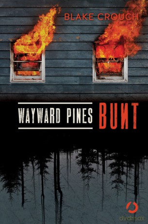 Wayward Pines Bunt - Blake Crouch [KSIĄŻKA]