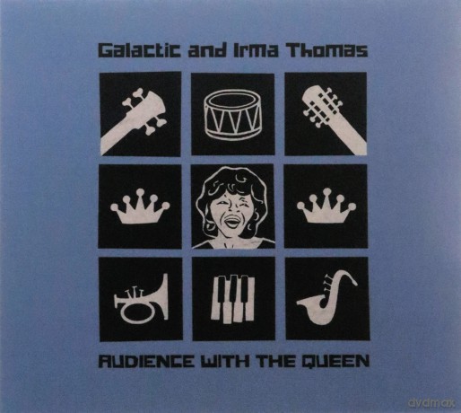Galactic & Irma Thomas: Audience With The Queen [CD]