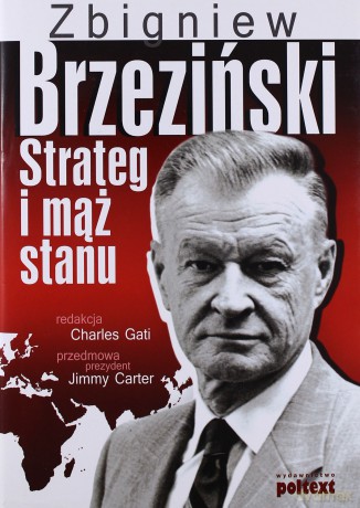 Zbigniew Brzeziński Strateg I Mąż Stanu