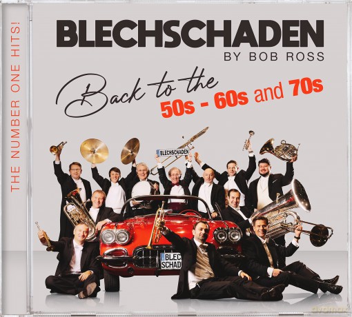 Blechschaden: Back To The 50s - 60s and 70s: The Number One Hits! [CD]