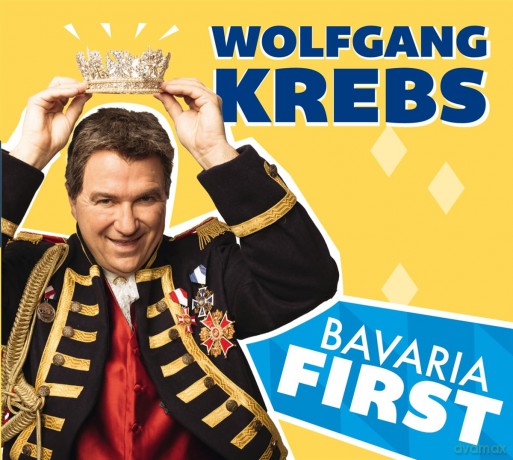 Wolfgang Krebs: Bavaria First! [CD]