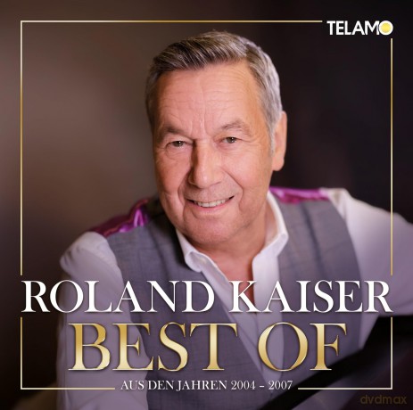 Roland Kaiser: Best Of (aus den Jahren 2004 - 2007) [CD]