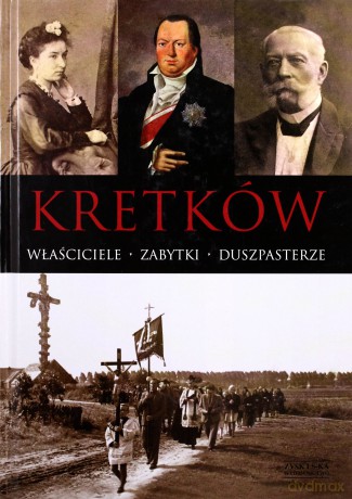 Kretków. Właściciele, Zabytki, Duszpasterze