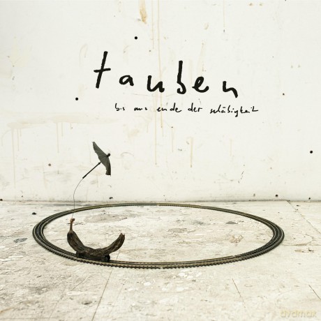 Tauben: Bis ans Ende der Schaebigkeit [Winyl]