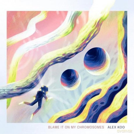 Alex Koo: Blame It On My Chromosomes [CD]
