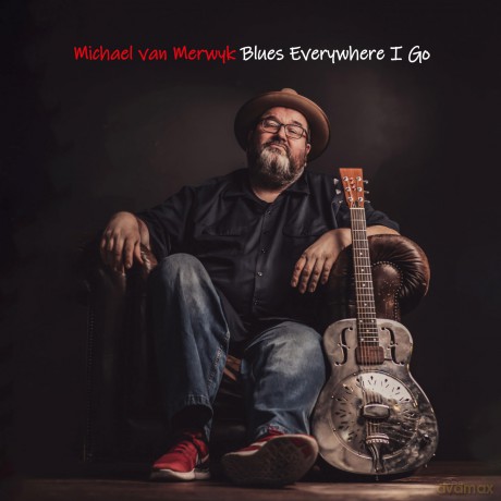 Michael Van Merwyk: Blues Everywhere I Go [CD]