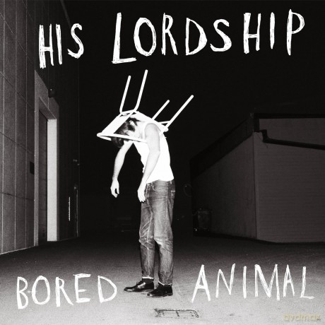 His Lordship: Bored Animal (Limited) [CD]