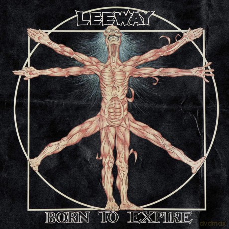 Leeway: Born To Expire [CD]