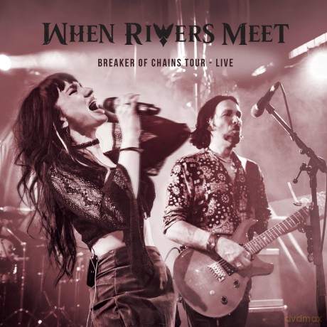 When Rivers Meet: Breaker Of Chains Tour: Live [CD]