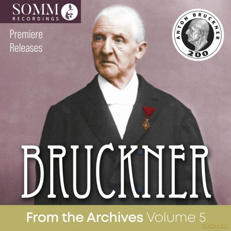 Anton Bruckner: Bruckner from the Archives Vol.5 [CD]