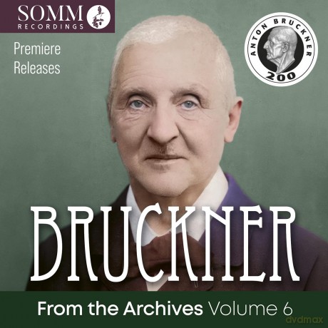 Anton Bruckner: Bruckner from the Archives Vol.6 [CD]