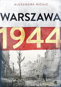 Warszawa 1944. Tragiczne Powstanie
