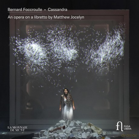 Bernard Foccroulle: Cassandra (Oper in 13 Akten) [CD]