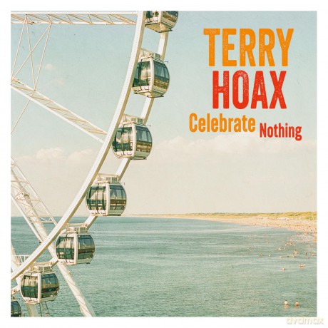 Terry Hoax: Celebrate Nothing [Winyl]