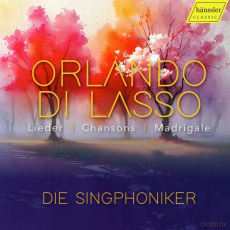 Orlando di Lasso: Chansons,Madrigale,Lieder [CD]