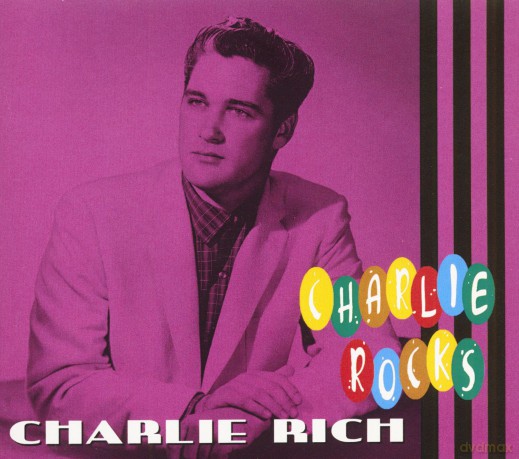 Charlie Rich: Charlie Rocks [CD]