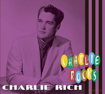 Charlie Rich: Charlie Rocks [CD]